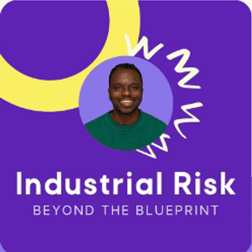 Industrial Risk: Beyond the Blueprint podcast cover